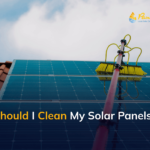 Why Should I Clean My Solar Panels?